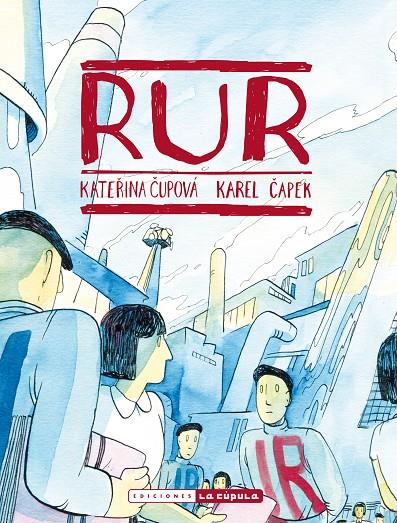 R.U.R. | 9788418809187 | CUPOVA, KATERINA - KAPEK, KAREL | Galatea Llibres | Librería online de Reus, Tarragona | Comprar libros en catalán y castellano online