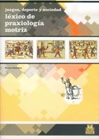 LEXICO DE PRAXIOLOGIA MOTRIZ | 9788480195508 | PARLEBAS, PIERRE | Galatea Llibres | Llibreria online de Reus, Tarragona | Comprar llibres en català i castellà online