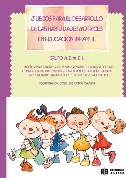 JUEGOS PARA EL DESARROLLO DE LAS HABILID.MOTRICES EN ED.INFA | 9788497000031 | AAVV | Galatea Llibres | Librería online de Reus, Tarragona | Comprar libros en catalán y castellano online