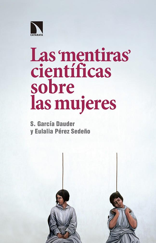 LAS "MENTIRAS" CIENTÍFICAS SOBRE LAS MUJERES | 9788490972656 | GARCÍA DAUDER, SILVIA/PÉREZ SEDEÑO, EULALIA | Galatea Llibres | Librería online de Reus, Tarragona | Comprar libros en catalán y castellano online