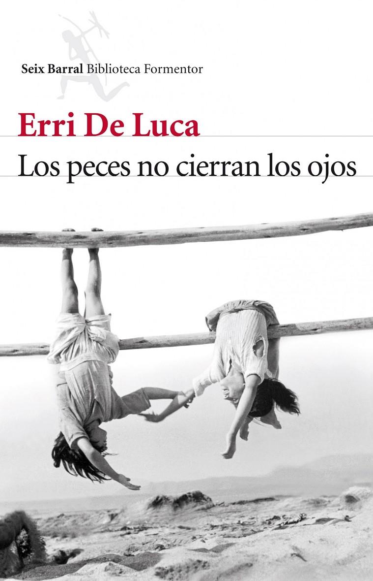 LOS PECES NO CIERRAN LOS OJOS | 9788432214172 | DE LUCA, ERRI | Galatea Llibres | Librería online de Reus, Tarragona | Comprar libros en catalán y castellano online