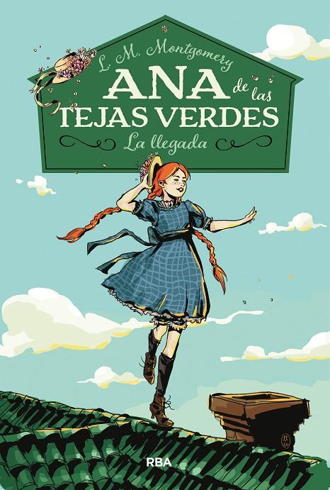 ANA DE LAS TEJAS VERDES 1. LA LLEGADA | 9788427211667 | MONTGOMERY, LUCY MAUD | Galatea Llibres | Librería online de Reus, Tarragona | Comprar libros en catalán y castellano online