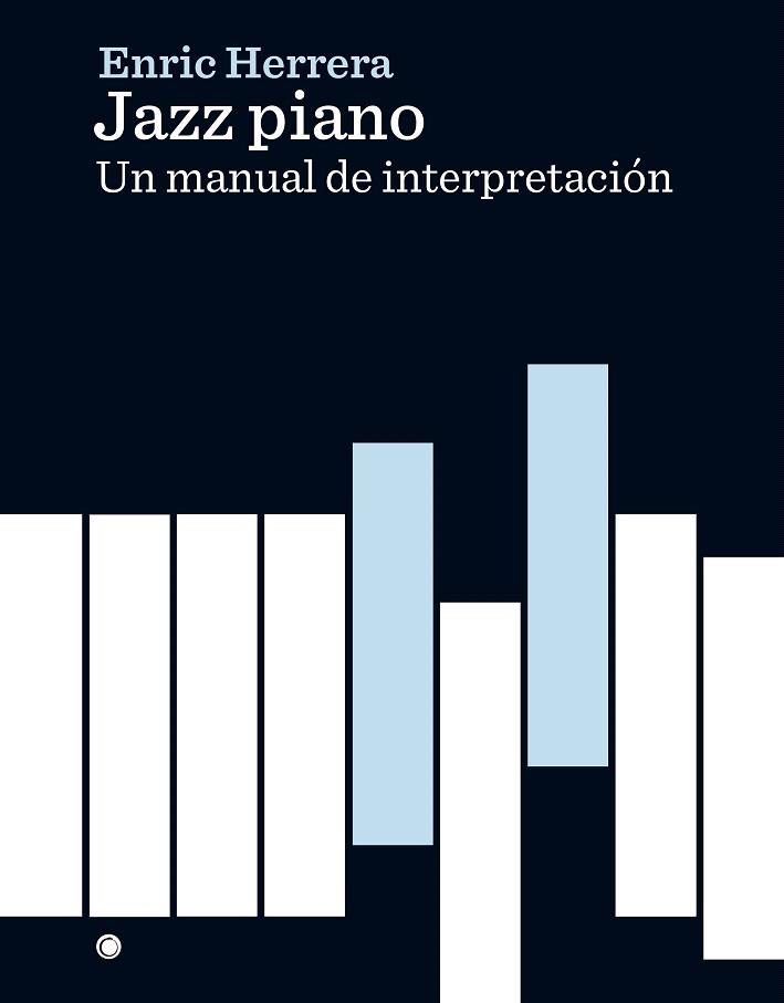 JAZZ PIANO | 9788494627132 | HERRERA FARRé, ENRIC | Galatea Llibres | Librería online de Reus, Tarragona | Comprar libros en catalán y castellano online