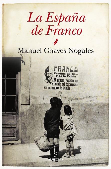 LA ESPAÑA DE FRANCO | 9788415338857 | CHAVEZ NOGALES, MANUEL | Galatea Llibres | Llibreria online de Reus, Tarragona | Comprar llibres en català i castellà online