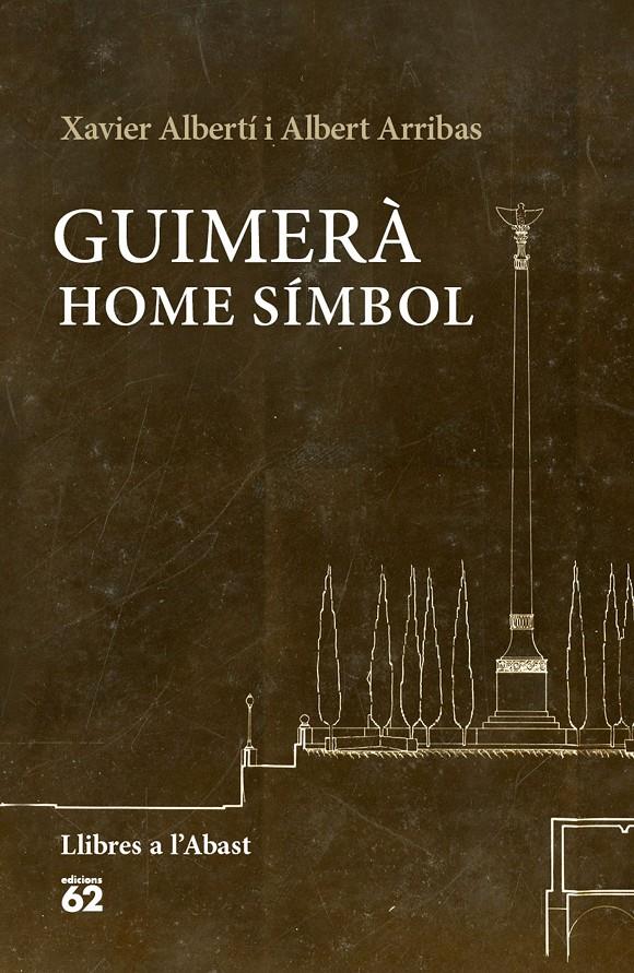 GUIMERÀ: HOME SÍMBOL | 9788429774993 | ALBERTÍ, XAVIER - ALBERT ARRIBAS | Galatea Llibres | Llibreria online de Reus, Tarragona | Comprar llibres en català i castellà online