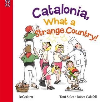 CATALONIA, WHAT A STRANGE PLACE! | 9788424655426 | SOLER I GUASCH, TONI | Galatea Llibres | Llibreria online de Reus, Tarragona | Comprar llibres en català i castellà online