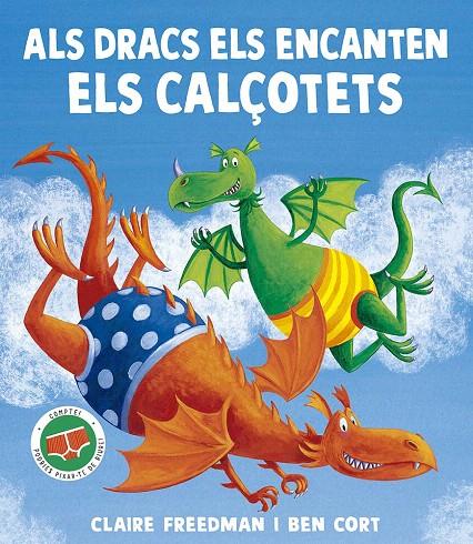 ALS DRACS ELS ENCANTEN ELS CALÇOTETS | 9788491458203 | FREEDMAN, CLAIRE | Galatea Llibres | Llibreria online de Reus, Tarragona | Comprar llibres en català i castellà online