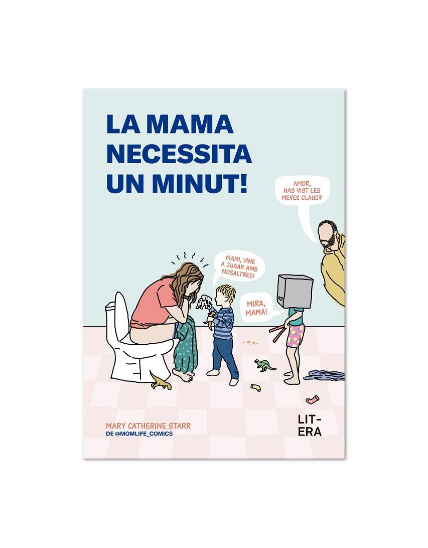 LA MAMA NECESSITA UN MINUT! | 9791387849085 | STARR, MARY CATHERINE | Galatea Llibres | Llibreria online de Reus, Tarragona | Comprar llibres en català i castellà online