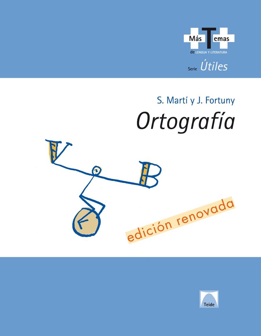 ORTOGRAFIA  SERIE UTILES-TEMAS | 9788430745906 | FORTUNY GINé, JOAN BAPTISTA/MARTí RAüLL, SALVADOR | Galatea Llibres | Llibreria online de Reus, Tarragona | Comprar llibres en català i castellà online