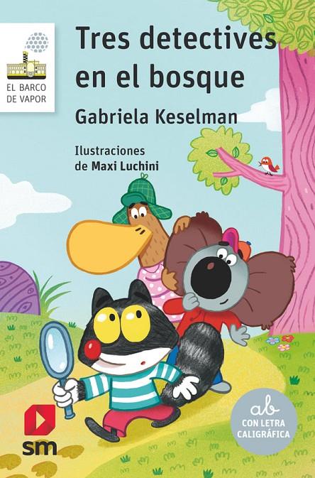 TRES DETECTIVES EN EL BOSQUE | 9788410552791 | KESELMAN, GABRIELA | Galatea Llibres | Librería online de Reus, Tarragona | Comprar libros en catalán y castellano online
