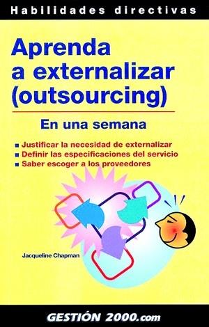APRENDA A EXTERNALIZAR (OUTSOURCING) | 9788496426030 | CHAPMAN, JACQUELINE | Galatea Llibres | Librería online de Reus, Tarragona | Comprar libros en catalán y castellano online