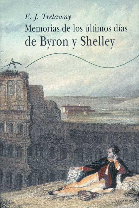 MEMORIAS DE LOS ULTIMOS DIAS DE BYRON Y SHELLEY | 9788484280057 | TRELAWNY, EDWARD JOHN | Galatea Llibres | Llibreria online de Reus, Tarragona | Comprar llibres en català i castellà online