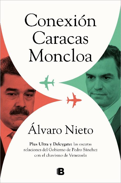 CONEXIÓN CARACAS-MONCLOA | 9788466671101 | NIETO, ÁLVARO | Galatea Llibres | Llibreria online de Reus, Tarragona | Comprar llibres en català i castellà online