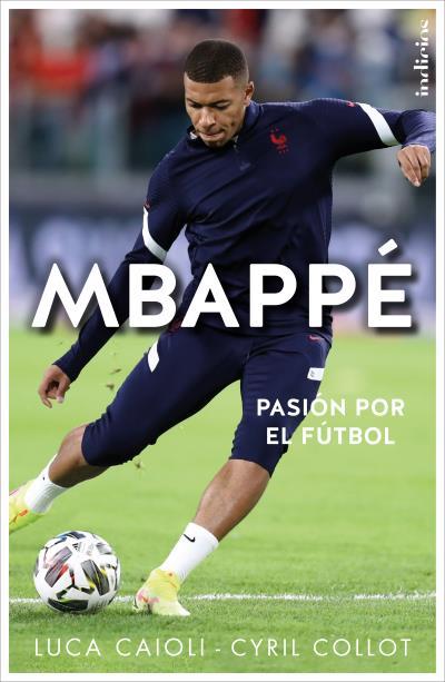 MBAPPÉ | 9788415732570 | CAIOLI, LUCA/COLLOT, CYRIL | Galatea Llibres | Librería online de Reus, Tarragona | Comprar libros en catalán y castellano online