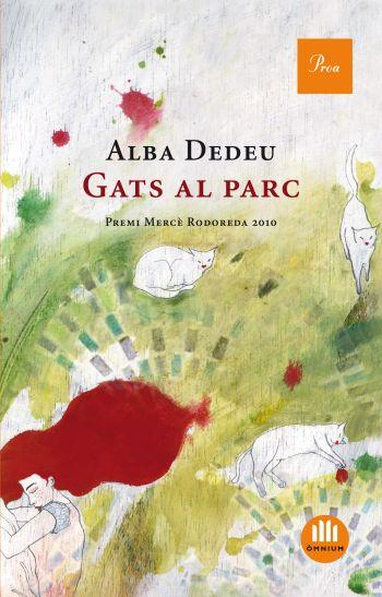 GATS AL PARC (PREMI MERCE RODOREDA, 2010) | 9788475882178 | DEDEU, ALBA | Galatea Llibres | Llibreria online de Reus, Tarragona | Comprar llibres en català i castellà online
