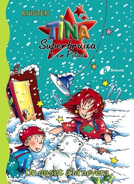 TINA SUPERBRUIXA UN OSSET A LA NEVERA | 9788499060453 | KNISTER | Galatea Llibres | Librería online de Reus, Tarragona | Comprar libros en catalán y castellano online