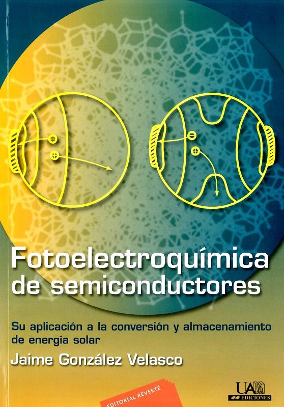FOTOELECTROQUÍMICA DE SEMICONDUCTORES | 9788429170719 | GONZÁLEZ VELASCO, JAIME | Galatea Llibres | Librería online de Reus, Tarragona | Comprar libros en catalán y castellano online