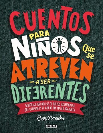 CUENTOS PARA NIÑOS QUE SE ATREVEN A SER DIFERENTES | 9786073169363 | BROOKS, BEN | Galatea Llibres | Librería online de Reus, Tarragona | Comprar libros en catalán y castellano online