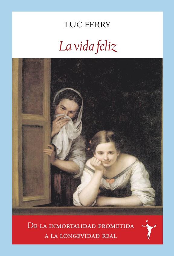LA VIDA FELIZ | 9788412938210 | FERRY, LUC | Galatea Llibres | Librería online de Reus, Tarragona | Comprar libros en catalán y castellano online
