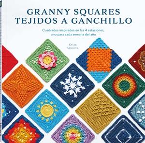 GRANNY SQUARES TEJIDOS A GANCHILLO | 9789464990805 | MOLETA, KYLIE | Galatea Llibres | Llibreria online de Reus, Tarragona | Comprar llibres en català i castellà online