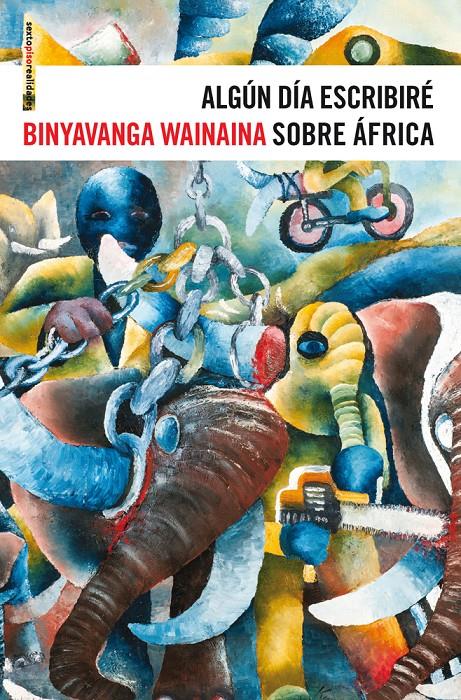 ALGÚN DÍA ESCRIBIRÉ SOBRE ÁFRICA | 9788415601203 | WAINAINA, BINYAVANGA | Galatea Llibres | Librería online de Reus, Tarragona | Comprar libros en catalán y castellano online