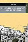 A LA SOMBRA DE UN SILENCIOSO LUGAR DE EXTERMINIO | 9788489624450 | SOTHA, SAM | Galatea Llibres | Librería online de Reus, Tarragona | Comprar libros en catalán y castellano online