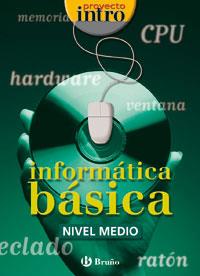 INFORMATICA BASICA NIVEL MEDIO PROYECTO INTRO | 9788421650370 | CALVO MANGAS, JUAN MIGUEL | Galatea Llibres | Llibreria online de Reus, Tarragona | Comprar llibres en català i castellà online