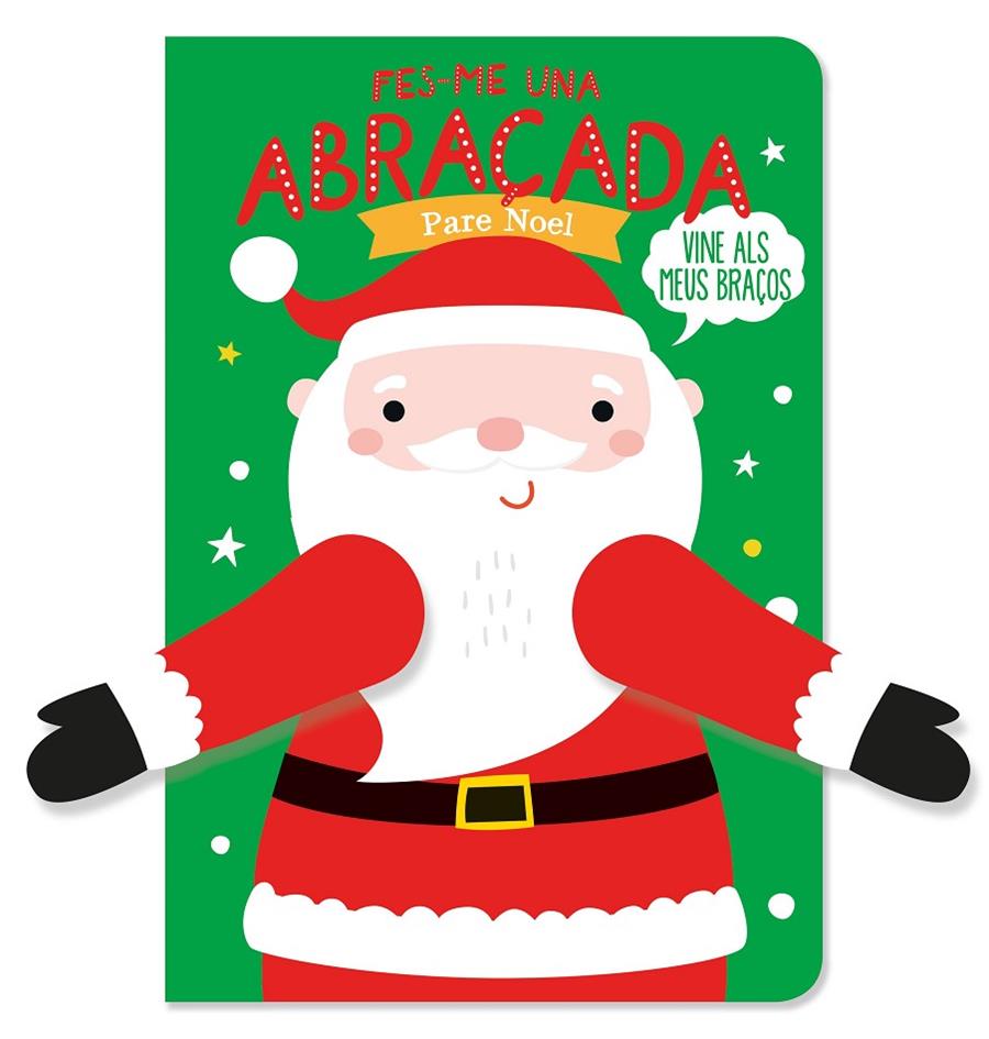 FES-ME UNA ABRAÇADA PARE NOEL | 9788412506037 | LOUWERS, TANJA | Galatea Llibres | Librería online de Reus, Tarragona | Comprar libros en catalán y castellano online