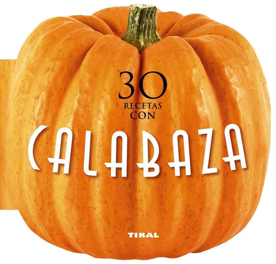 30 RECETAS CON CALABAZA | 9788499283449 | Galatea Llibres | Librería online de Reus, Tarragona | Comprar libros en catalán y castellano online