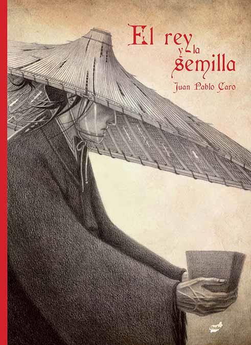 EL REY Y LA SEMILLA | 9788416817436 | CARO, JUAN PABLO | Galatea Llibres | Librería online de Reus, Tarragona | Comprar libros en catalán y castellano online