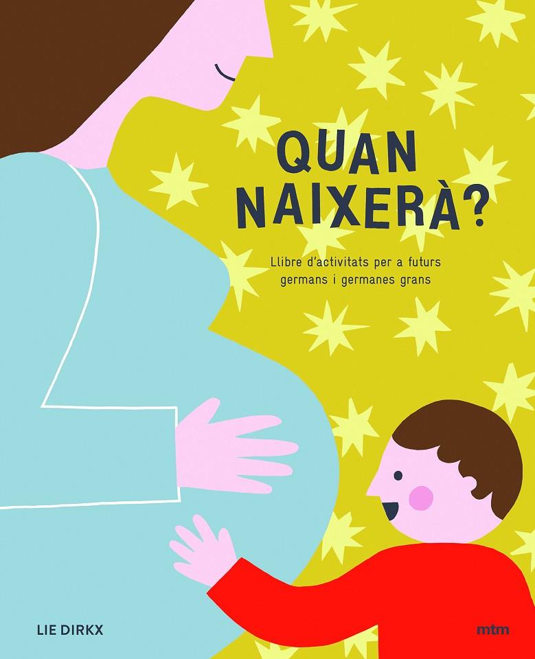 QUAN NAIXERA? | 9788417165239 | DIRKX, LIE | Galatea Llibres | Librería online de Reus, Tarragona | Comprar libros en catalán y castellano online
