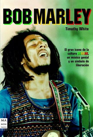 BOB MARLEY | 9788496222786 | WHITE, TIMOTHY | Galatea Llibres | Llibreria online de Reus, Tarragona | Comprar llibres en català i castellà online