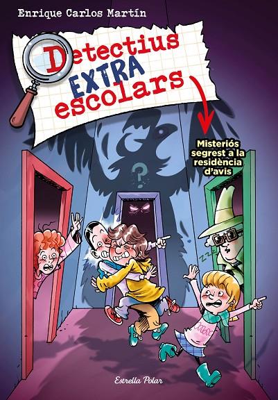 DETECTIUS EXTRAESCOLARS 3. MISTERIÓS SEGREST A LA RESIDÈNCIA D'AVIS | 9788413895550 | MARTÍN, ENRIQUE CARLOS | Galatea Llibres | Llibreria online de Reus, Tarragona | Comprar llibres en català i castellà online