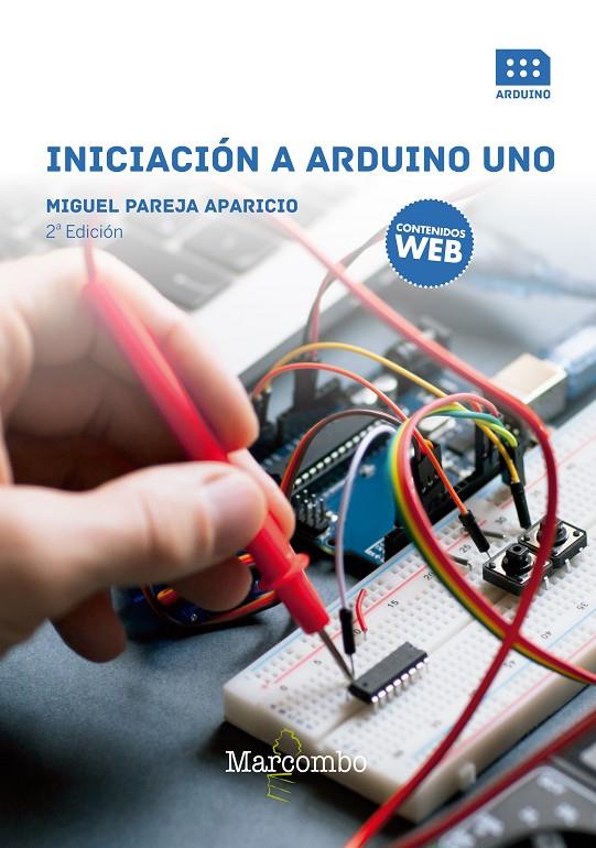 INICIACIóN A ARDUINO UNO 2ªED | 9788426725547 | PAREJA APARICIO, MIGUEL | Galatea Llibres | Librería online de Reus, Tarragona | Comprar libros en catalán y castellano online