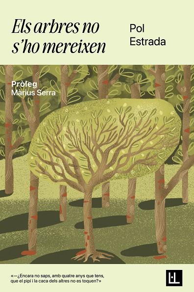 ELS ARBRES NO S'HO MEREIXEN | 9788412908695 | ESTRADA, POL | Galatea Llibres | Llibreria online de Reus, Tarragona | Comprar llibres en català i castellà online