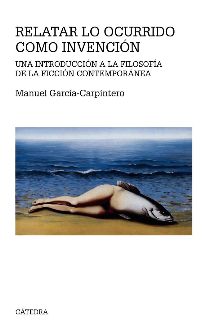RELATAR LO OCURRIDO COMO INVENCIÓN | 9788437635934 | GARCÍA-CARPINTERO, MANUEL | Galatea Llibres | Librería online de Reus, Tarragona | Comprar libros en catalán y castellano online