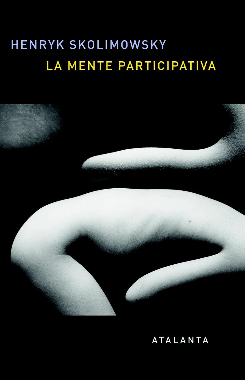 LA MENTE PARTICIPATIVA | 9788494523168 | SKOLIMOWSKI, HENRYK | Galatea Llibres | Librería online de Reus, Tarragona | Comprar libros en catalán y castellano online