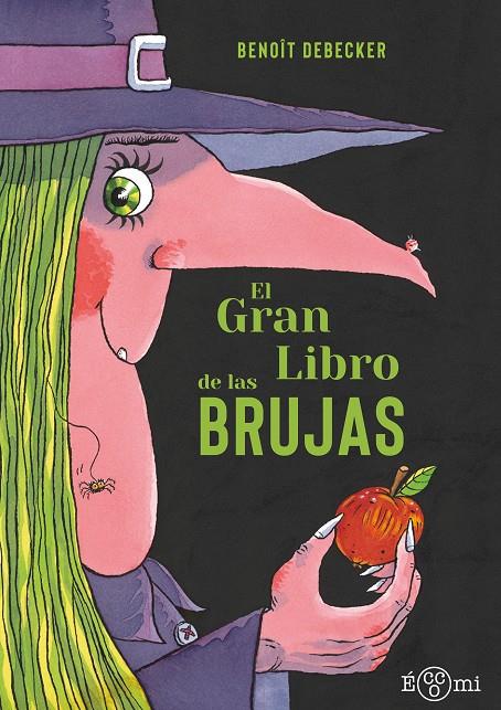 EL GRAN LIBRO DE LAS BRUJAS | 9788419262813 | DEBECKER, BENOÎT | Galatea Llibres | Llibreria online de Reus, Tarragona | Comprar llibres en català i castellà online