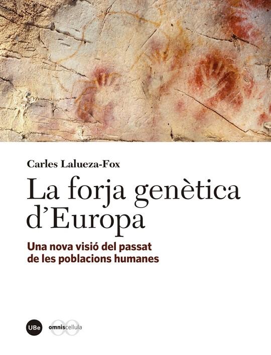 LA FORJA GENÈTICA D'EUROPA | 9999990003232 | LALUEZA FOX, CARLES | Galatea Llibres | Llibreria online de Reus, Tarragona | Comprar llibres en català i castellà online
