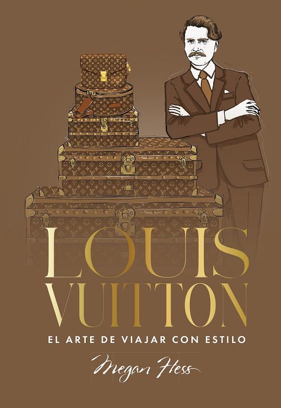 LOUIS VUITTON. EL ARTE DE VIAJAR CON ESTILO | 9791387761363 | HESS, MEGAN | Galatea Llibres | Librería online de Reus, Tarragona | Comprar libros en catalán y castellano online