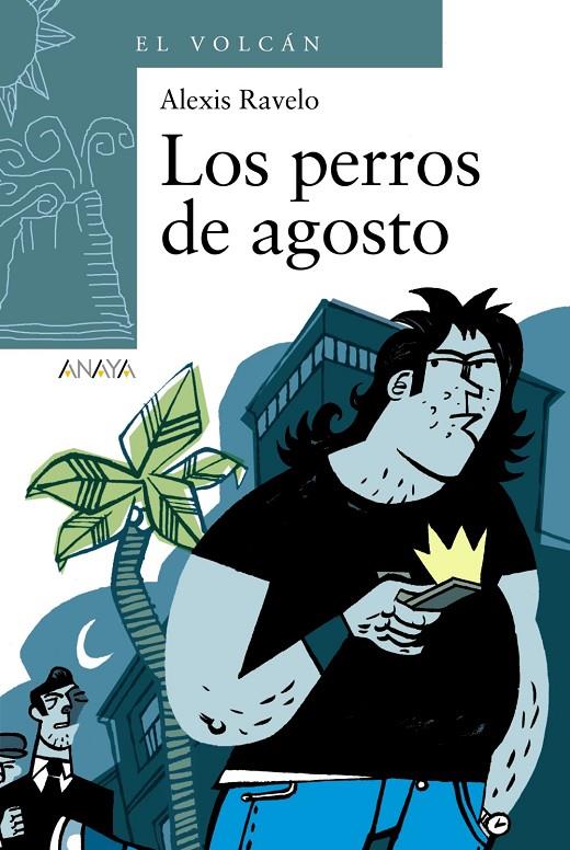 LOS PERROS DE AGOSTO | 9788466784795 | RAVELO, ALEXIS | Galatea Llibres | Llibreria online de Reus, Tarragona | Comprar llibres en català i castellà online