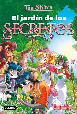 EL JARDIN DE LOS SECRETOS (TEA STILTON CLUB DE TEA) | 9788408268499 | STILTON, TEA | Galatea Llibres | Llibreria online de Reus, Tarragona | Comprar llibres en català i castellà online
