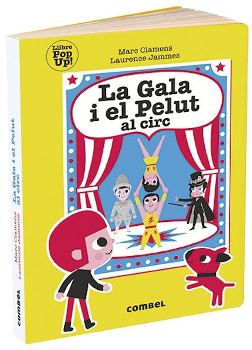 LA GALA I EL PELUT AL CIRC | 9788491014997 | CLAMENS, MARC/JAMMES, LAURENCE | Galatea Llibres | Llibreria online de Reus, Tarragona | Comprar llibres en català i castellà online