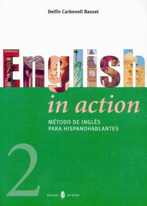 ENGLISH IN ACTION 2 PARA HISPANOHABLANTES | 9788476284018 | CARBONELL BASSET, DELFIN | Galatea Llibres | Librería online de Reus, Tarragona | Comprar libros en catalán y castellano online
