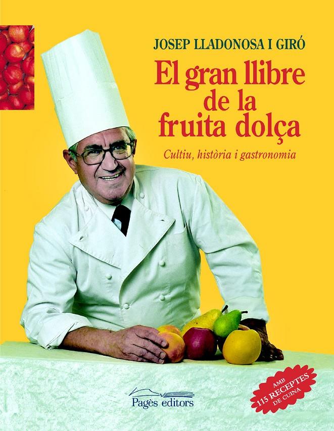 GRAN LLIBRE DE LA FRUITA DOLÇA, EL | 9788479359614 | LLADONOSA GIRO, JOSEP | Galatea Llibres | Librería online de Reus, Tarragona | Comprar libros en catalán y castellano online