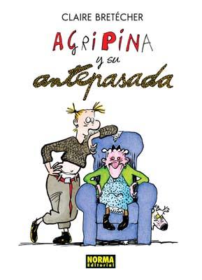 AGRIPINA Y SU ANTEPASADA | 9788498140576 | BRETECHER, CLAIRE | Galatea Llibres | Librería online de Reus, Tarragona | Comprar libros en catalán y castellano online