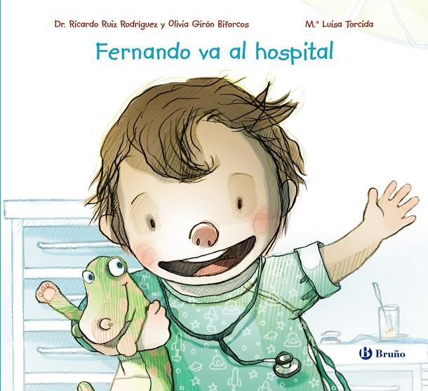 FERNANDO VA AL HOSPITAL | 9788469626979 | RUIZ RODRÍGUEZ, RICARDO/GIRÓN BIFORCOS, OLIVIA | Galatea Llibres | Librería online de Reus, Tarragona | Comprar libros en catalán y castellano online