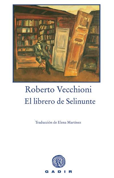 LIBRERO DE SELINUNTE, EL | 9788493603380 | VECCHIONI, ROBERTO | Galatea Llibres | Llibreria online de Reus, Tarragona | Comprar llibres en català i castellà online