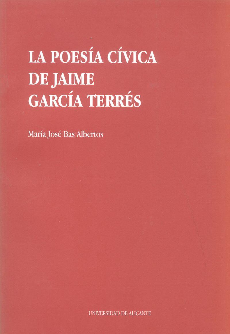 POESIA CIVICA DE JAIME GARCIA TERRES, LA | 9788479082581 | BAS ALBERTOS, MARIA JOSE | Galatea Llibres | Librería online de Reus, Tarragona | Comprar libros en catalán y castellano online