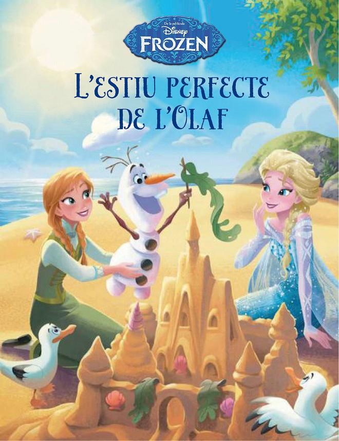 FROZEN. L' ESTIU PERFECTE DE L' OLAF | 9788490577738 | Galatea Llibres | Librería online de Reus, Tarragona | Comprar libros en catalán y castellano online